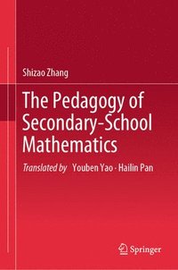 bokomslag The Pedagogy of Secondary-School Mathematics
