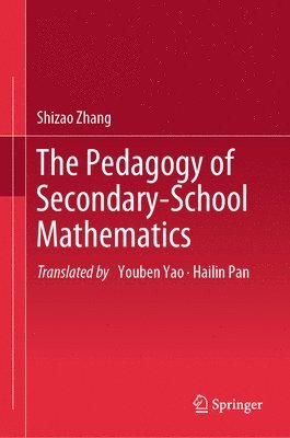 bokomslag The Pedagogy of Secondary-School Mathematics