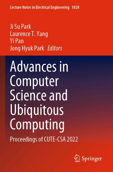 Ji Su Park, Laurence T. Yang, Yi Pan, Jong Hyuk Park - Advances in Computer Science and Ubiquitous Computing, Häftad