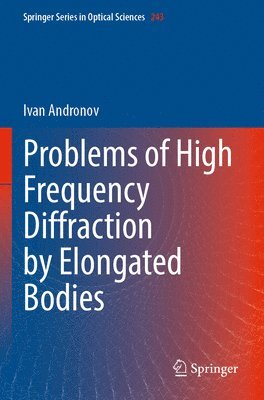 Problems of High Frequency Diffraction by Elongated Bodies 1