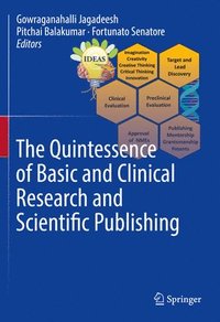 bokomslag The Quintessence of Basic and Clinical Research and Scientific Publishing