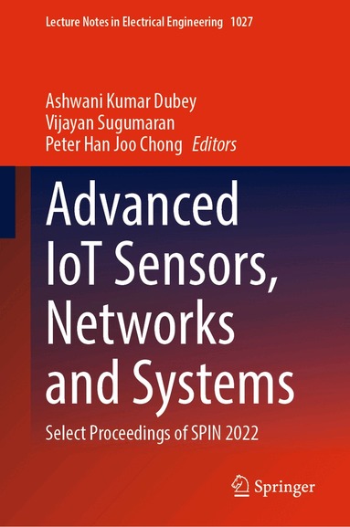 Ashwani Kumar Dubey, Vijayan Sugumaran, Peter Han Joo Chong - Advanced IoT Sensors, Networks and Systems, Inbunden