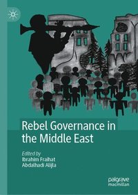 bokomslag Rebel Governance in the Middle East