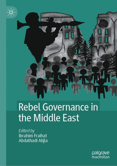 bokomslag Rebel Governance in the Middle East