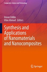 bokomslag Synthesis and Applications of Nanomaterials and Nanocomposites