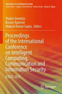 bokomslag Proceedings of the International Conference on Intelligent Computing, Communication and Information Security