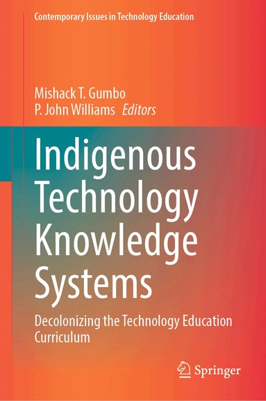 Mishack T. Gumbo, P. John Williams - Indigenous Technology Knowledge Systems, Inbunden