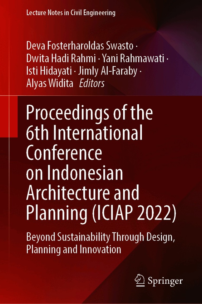 Proceedings of the 6th International Conference on Indonesian Architecture and Planning (ICIAP 2022)