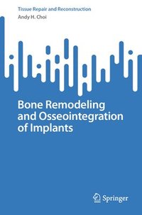 bokomslag Bone Remodeling and Osseointegration of Implants