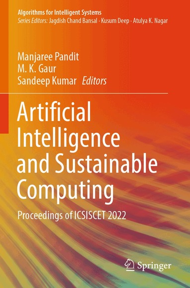 Manjaree Pandit, M. K. Gaur, Sandeep Kumar - Artificial Intelligence and Sustainable Computing, Häftad