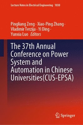 The 37th Annual Conference on Power System and Automation in Chinese  Universities (CUS-EPSA) 1