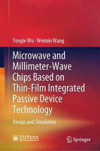 bokomslag Microwave and Millimeter-Wave Chips Based on Thin-Film Integrated Passive Device Technology