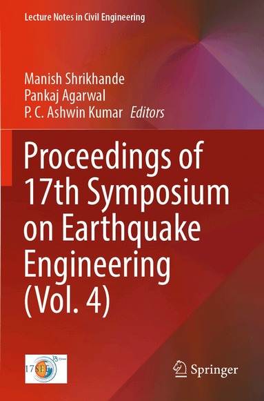 Manish Shrikhande, Pankaj Agarwal, P. C. Ashwin Kumar - Proceedings of 17th Symposium on Earthquake Engineering (Vol. 4), Häftad