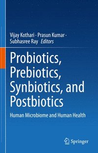 bokomslag Probiotics, Prebiotics, Synbiotics, and Postbiotics