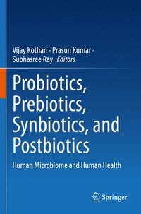 bokomslag Probiotics, Prebiotics, Synbiotics, and Postbiotics