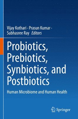 bokomslag Probiotics, Prebiotics, Synbiotics, and Postbiotics