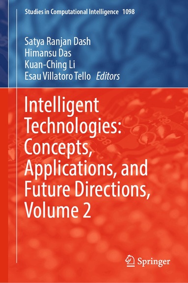 Satya Ranjan Dash, Himansu Das, Kuan-Ching Li, Esau Villatoro Tello - Intelligent Technologies: Concepts, Applications, and Future Directions, Volume 2, Inbunden