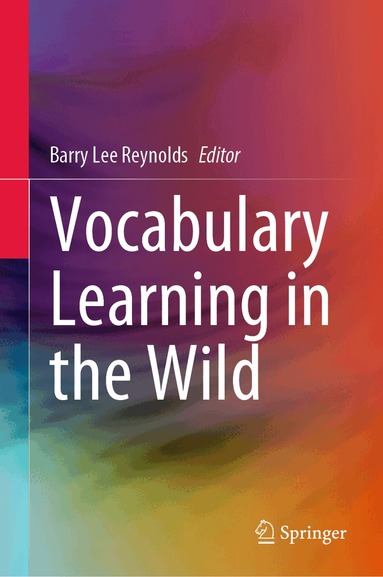 Barry Lee Reynolds - Vocabulary Learning in the Wild, Inbunden