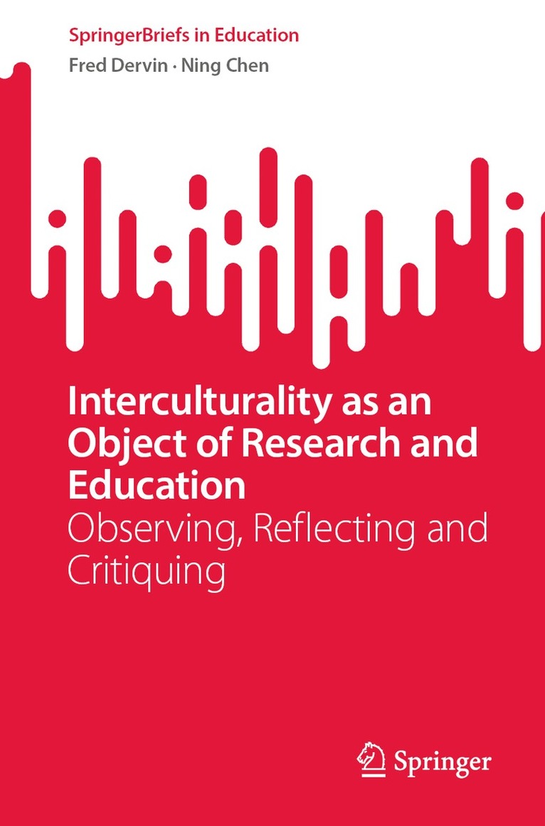 Fred Dervin, Ning Chen - Interculturality as an Object of Research and Education, Häftad