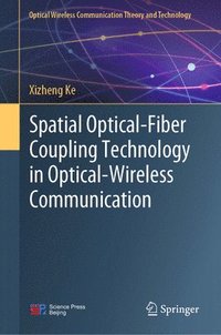 bokomslag Spatial Optical-Fiber Coupling Technology in Optical-Wireless Communication