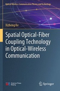 bokomslag Spatial Optical-Fiber Coupling Technology in Optical-Wireless Communication