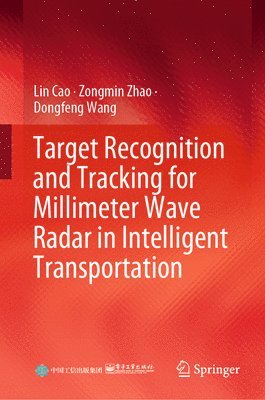 Target Recognition and Tracking for Millimeter Wave Radar in Intelligent Transportation 1