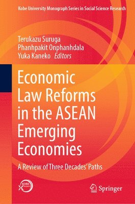 Economic Law Reforms in the ASEAN Emerging Economies 1