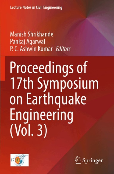 Manish Shrikhande, Pankaj Agarwal, P. C. Ashwin Kumar - Proceedings of 17th Symposium on Earthquake Engineering (Vol. 3), Häftad