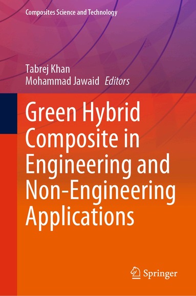 Tabrej Khan, Mohammad Jawaid - Green Hybrid Composite in Engineering and Non-Engineering Applications, Inbunden