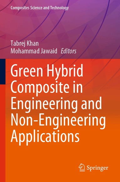 Tabrej Khan, Mohammad Jawaid - Green Hybrid Composite in Engineering and Non-Engineering Applications, Häftad