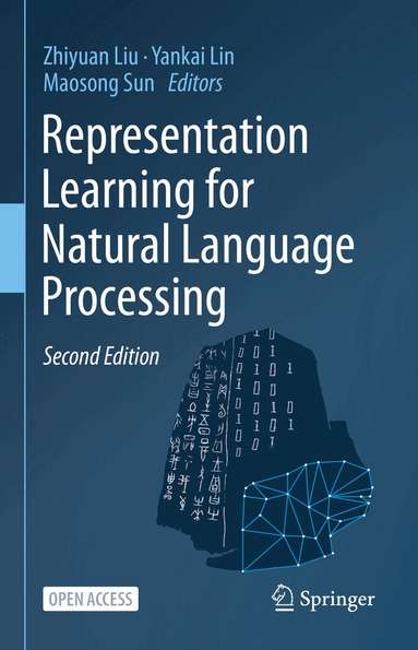 Zhiyuan Liu, Yankai Lin, Maosong Sun - Representation Learning for Natural Language Processing, Inbunden
