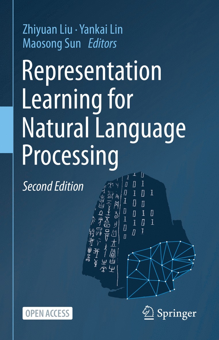Zhiyuan Liu, Yankai Lin, Maosong Sun - Representation Learning for Natural Language Processing, Inbunden