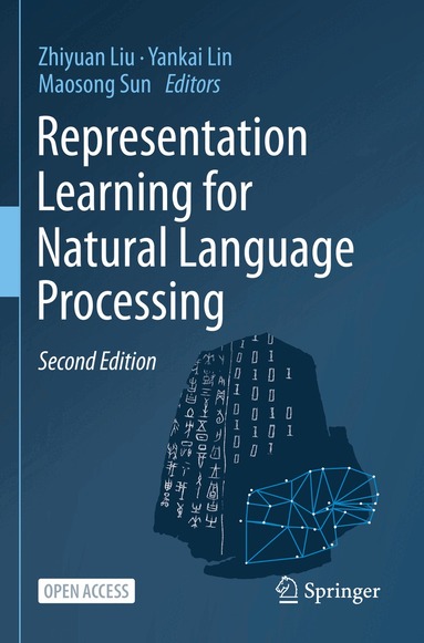 Zhiyuan Liu, Yankai Lin, Maosong Sun - Representation Learning for Natural Language Processing, Häftad