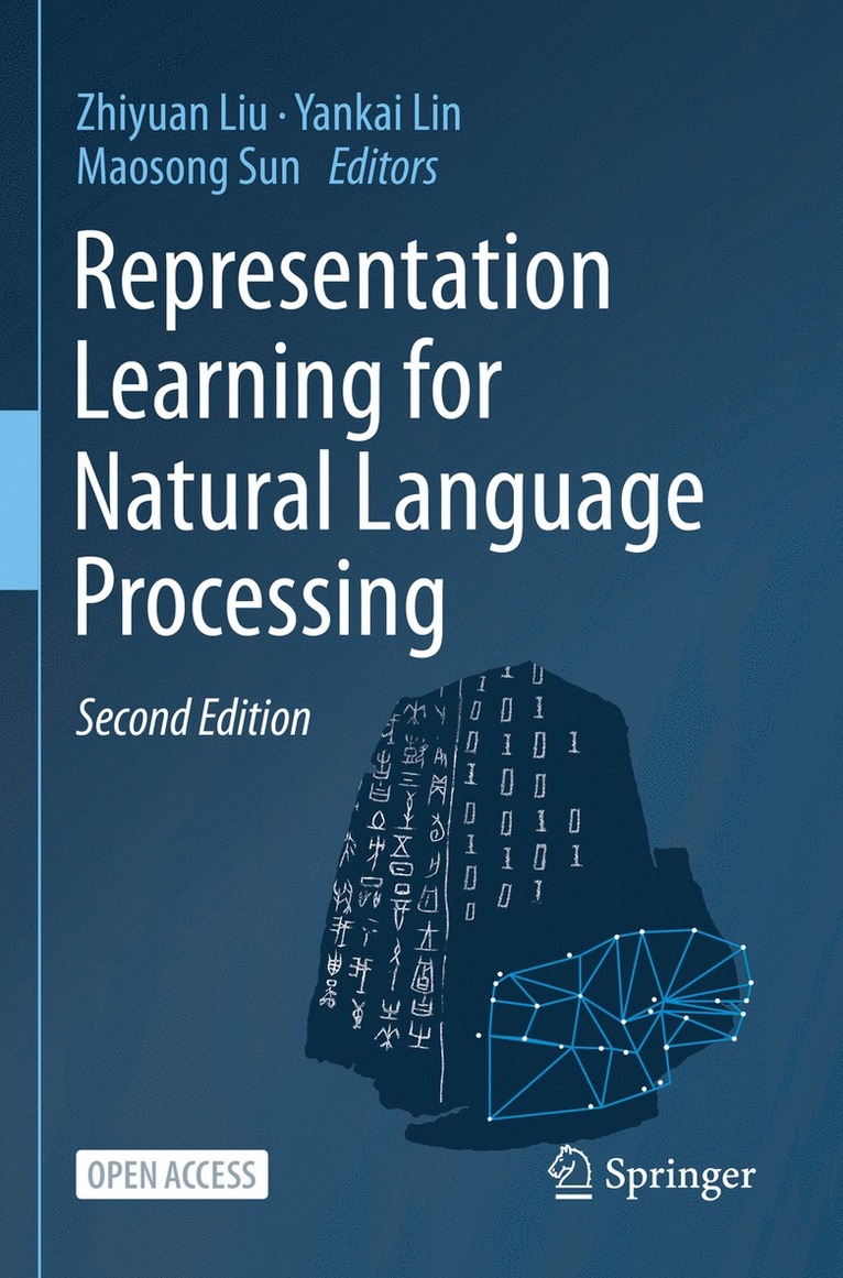 Zhiyuan Liu, Yankai Lin, Maosong Sun - Representation Learning for Natural Language Processing, Häftad