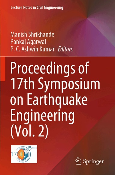 Manish Shrikhande, Pankaj Agarwal, P. C. Ashwin Kumar - Proceedings of 17th Symposium on Earthquake Engineering (Vol. 2), Häftad