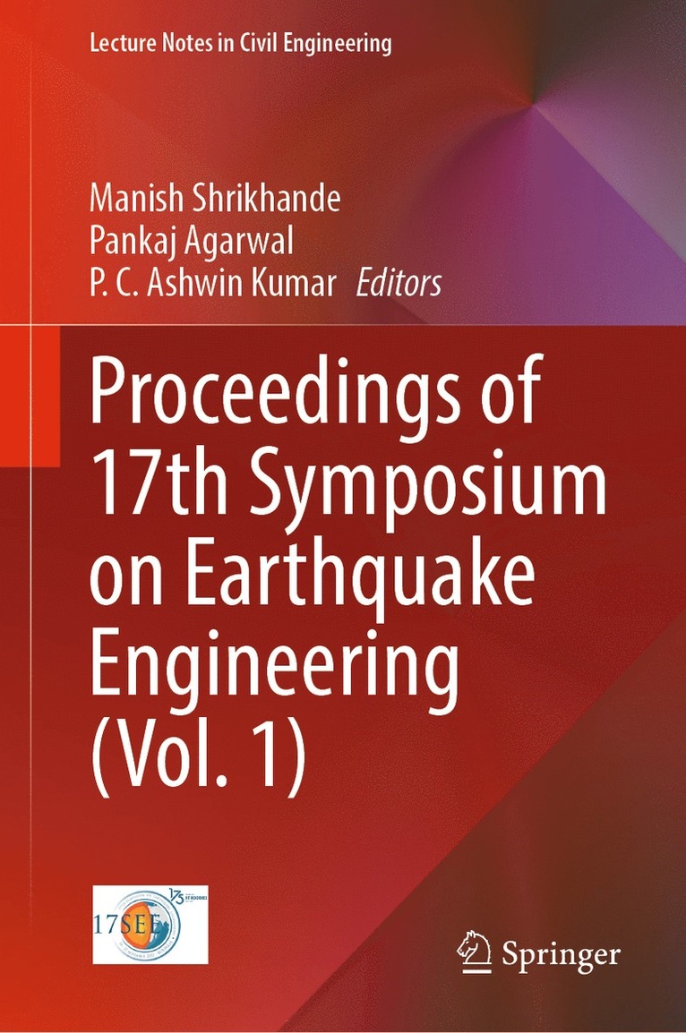 Manish Shrikhande, Pankaj Agarwal, P. C. Ashwin Kumar - Proceedings of 17th Symposium on Earthquake Engineering (Vol. 1), Inbunden