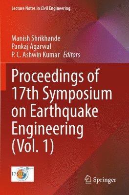 Manish Shrikhande, Pankaj Agarwal, P. C. Ashwin Kumar - Proceedings of 17th Symposium on Earthquake Engineering (Vol. 1), Häftad