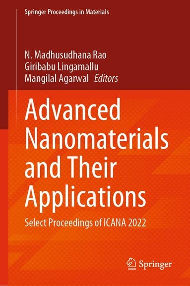 N. Madhusudhana Rao, Giribabu Lingamallu, Mangilal Agarwal - Advanced Nanomaterials and Their Applications, Inbunden