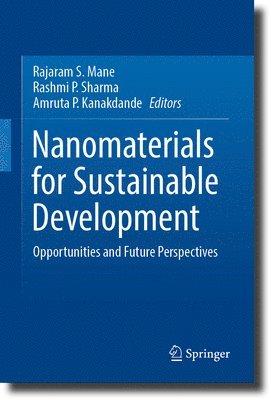 Rajaram S. Mane, Rashmi P. Sharma, Amruta P. Kanakdande - Nanomaterials for Sustainable Development, Inbunden