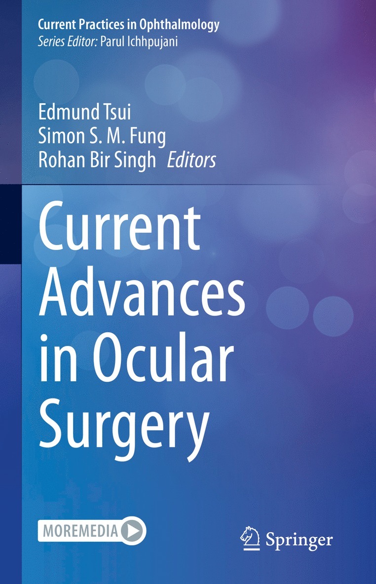 Edmund Tsui, Simon S. M. Fung, Rohan Bir Singh - Current Advances in Ocular Surgery, Inbunden