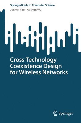 Cross-Technology Coexistence Design for Wireless Networks 1