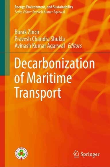 Burak Zincir, Pravesh Chandra Shukla, Avinash Kumar Agarwal - Decarbonization of Maritime Transport, Inbunden