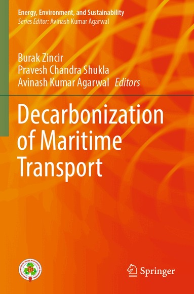 Burak Zincir, Pravesh Chandra Shukla, Avinash Kumar Agarwal - Decarbonization of Maritime Transport, Häftad