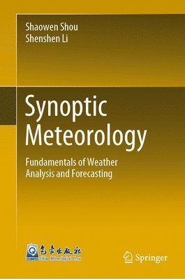 Shaowen Shou, Shenshen Li - Synoptic Meteorology, Inbunden
