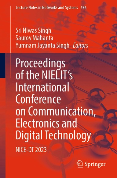 Sri Niwas Singh, Saurov Mahanta, Yumnam Jayanta Singh - Proceedings of the NIELIT's International Conference on Communication, Electronics and Digital Technology, Häftad