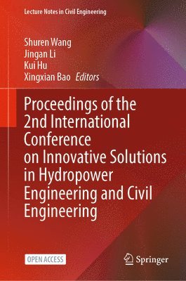 bokomslag Proceedings of the 2nd International Conference on Innovative Solutions in Hydropower Engineering and Civil Engineering