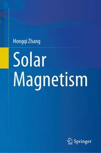 bokomslag Solar Magnetism