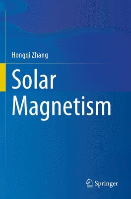 bokomslag Solar Magnetism