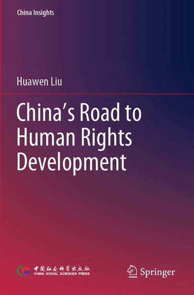 Huawen Liu - China’s Road to Human Rights Development, Häftad