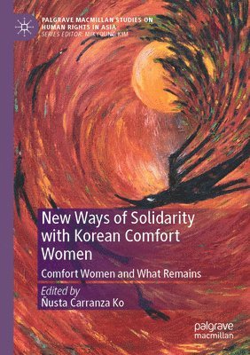 bokomslag New Ways of Solidarity with Korean Comfort Women